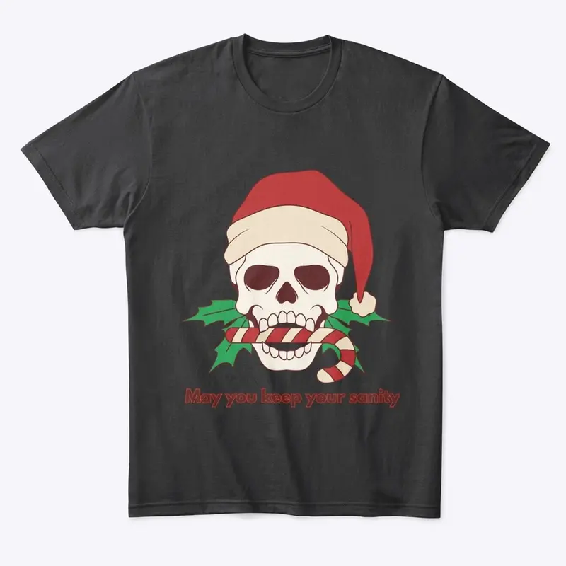 May you keep your sanity skull holiday 