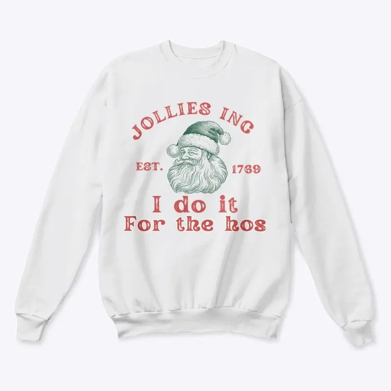 I do it for the hos Santa sweater