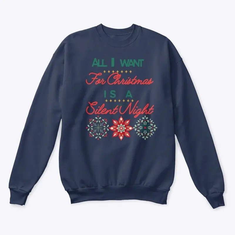 All I want for Christmas sweatshirt